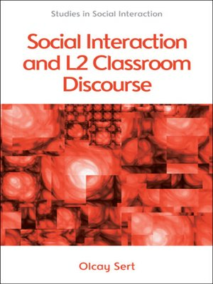 cover image of Social Interaction and L2 Classroom Discourse